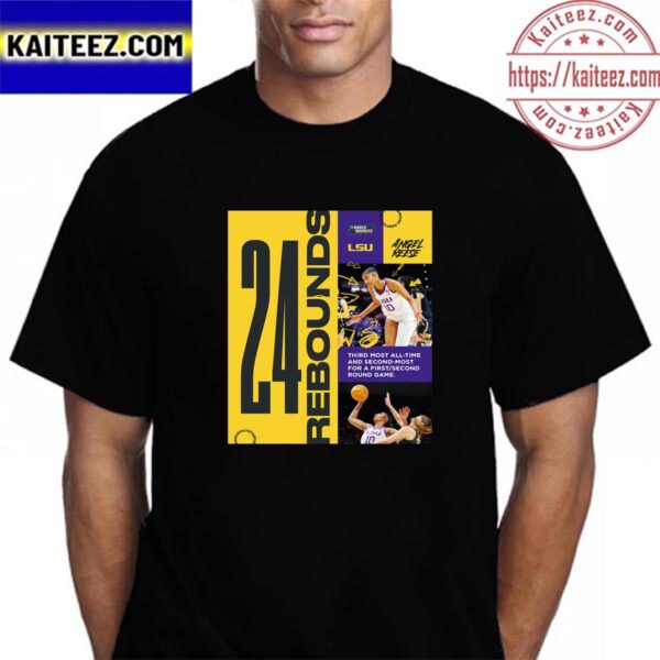 Angel Reese 24 Rebounds With LSU Womens Basketball In NCAA March Madness Vintage T-Shirt