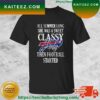 Baltimore Ravens All Summer Long She Was A Sweet Classy Lady Then Football Started T-shirt