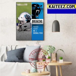 Carolina Panthers Acquire No 1 Overall Pick In 2023 NFL Draft Art Decor Poster Canvas
