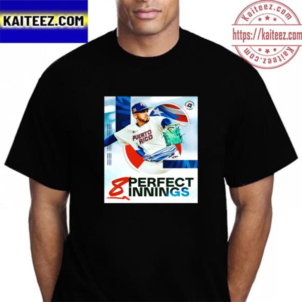 Four Team Puerto Rico Pitchers Combine For 8 Perfect Innings Vintage T-Shirt