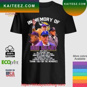 In Memory of Bud Grant 1927-2023 thank You for the memories T-shirt