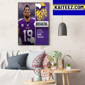Minnesota Vikings To Release WR Adam Thielen Art Decor Poster Canvas