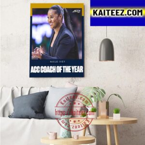 Niele Ivey Is The 2023 ACC Womens Basketball Coach Of The Year Art  Decor Poster Canvas