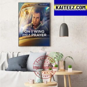 On A Wing And A Prayer With Starring Dennis Quaid Heather Graham And Jesse Metcalfe Art Decor Poster Canvas