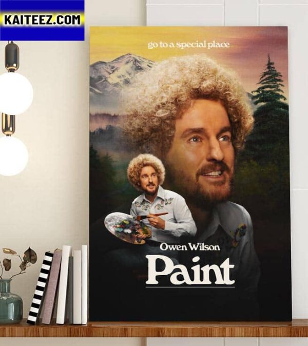 Paint Go To A Special Place With Starring Owen Wilson Art Decor Poster Canvas