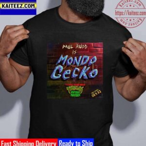 Paul Rudd is Mondo Gecko In Teenage Mutant Ninja Turtles Mutant Mayhem Vintage T-Shirt