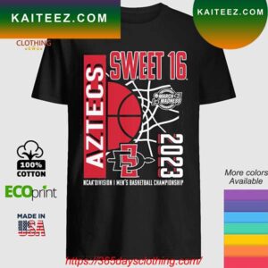 San Diego State Aztecs Sweet 16 Ncaa Division I Men’s Basketball Championship T-shirt