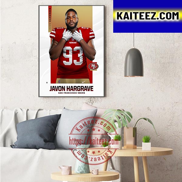 San Francisco 49ers Signing DT Javon Hargrave Home Decor Poster Canvas -  REVER LAVIE