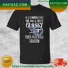 Tampa Bay Buccaneers All Summer Long She Was A Sweet Classy Lady Then Football Started T-shirt