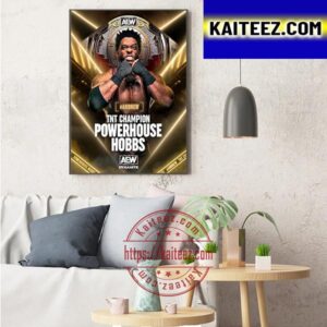 The MONSTAR PowerHouse Hobbs AEW And New TNT Champion Art Decor Poster Canvas