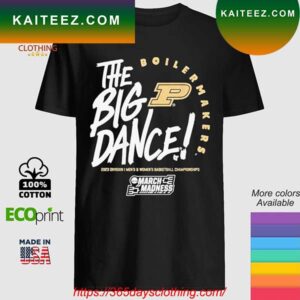 The big dance march madness 2023 Purdue men’s and women’s basketball T-shirt
