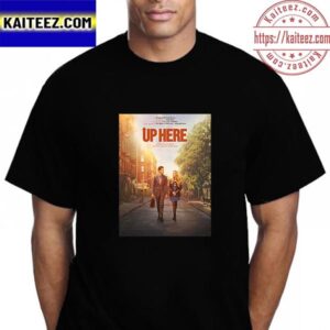 Up Here Official Poster Movie Vintage T-Shirt