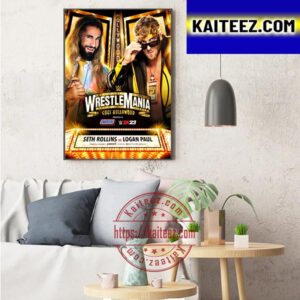 WWE WrestleMania Goes Hollywood Seth Freakin Rollins Vs Logan Paul Art Decor Poster Canvas