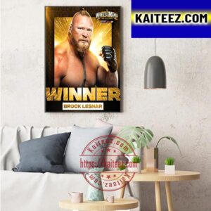 Brock Lesnar Winner And Unleashed At WWE WrestleMania Goes Hollywood Art Decor Poster Canvas
