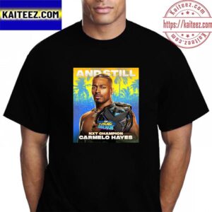Carmelo Hayes And Still WWE NXT Champion At NXT Spring Breakin Vintage T-Shirt