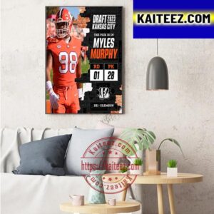 Cincinnati Bengals Select Clemson DE Myles Murphy In The 2023 NFL Draft Art Decor Poster Canvas