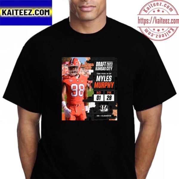 Cincinnati Bengals Select Clemson DE Myles Murphy In The 2023 NFL Draft Vintage T-Shirt