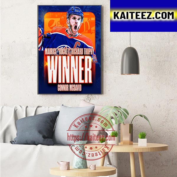 Connor McDavid Is Maurice Rocket Richard Trophy Winner Art Decor Poster ...