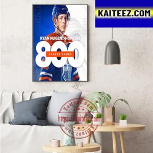Edmonton Oilers Ryan Nugent-Hopkins 800 Career NHL Games Art Decor Poster Canvas