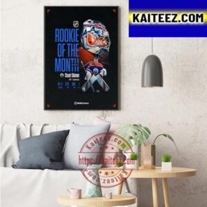 Edmonton Oilers Stuart Skinner Is Rookie Of The Month Of NHL Art Decor Poster Canvas