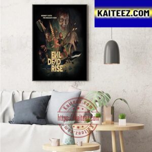 Evil Dead Rise Art Mommy With The Maggots Now Art Decor Poster Canvas