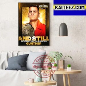 Gunther And Still Intercontinental Champion At WWE WrestleMania Goes Hollywood Art Decor Poster Canvas