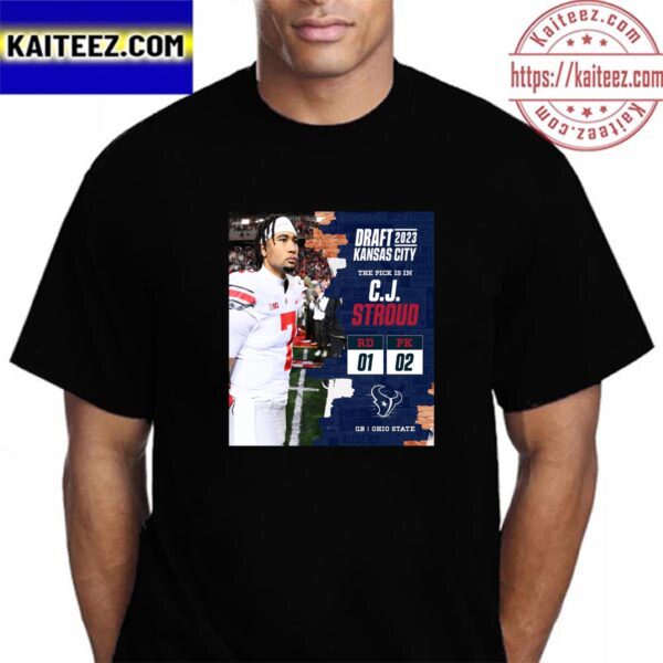 Houston Texans Select Ohio State QB C J Stroud In The 2023 NFL Draft Vintage T-Shirt