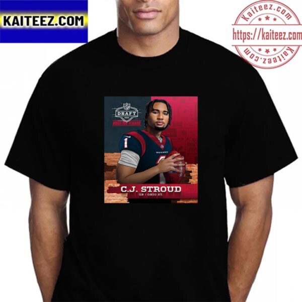 Houston Texans Select Ohio State QB C J Stroud In The NFL Draft 2023 Vintage T-Shirt