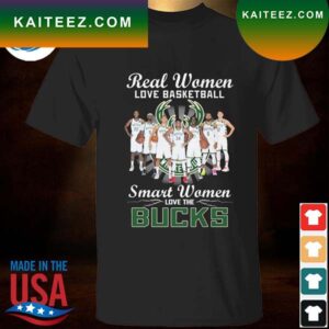 Milwaukee Bucks real women love basketball smart women love the Milwaukee Bucks 2023 T-shirt