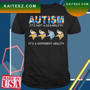 Minnesota Vikings Autism It’s not a disability it’s a different ability 2023 T-shirt