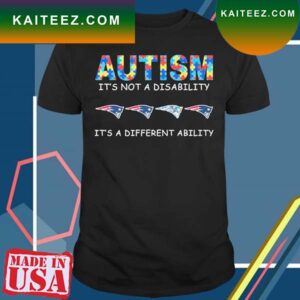 New England Patriots Autism It’s not a disability it’s a different ability 2023 T-shirt