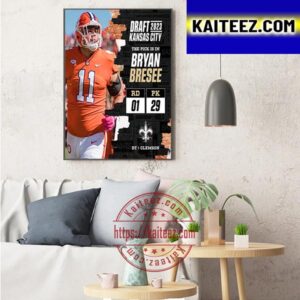 New Orleans Saints Select Clemson DT Bryan Bresee In The 2023 NFL Draft Art Decor Poster Canvas