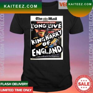 Official The Mail Long Live King Harry Of England T-shirt
