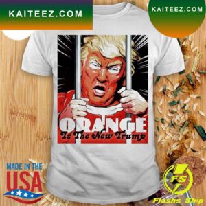 Orange Is The New Trump T-Shirt