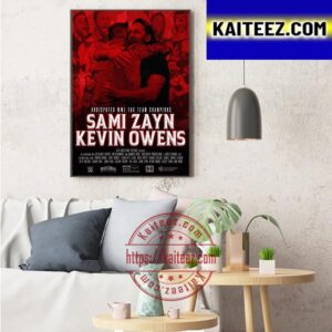 Sami Zayn And Kevin Owens Are Undisputed WWE Tag Team Champions Art Decor Poster Canvas