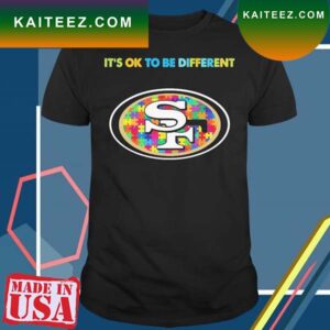 San Francisco 49ers Autism it’s ok to be different 2023 T-shirt