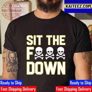 Sit The Fuck Down For Pittsburgh Pirates Vintage T-Shirt