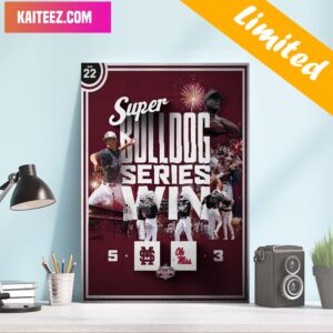 Super Bulldog Weekend 2023 Team Mississippi State University Is Winner Bulldogs Athlectics Home Decor Poster-Canvas