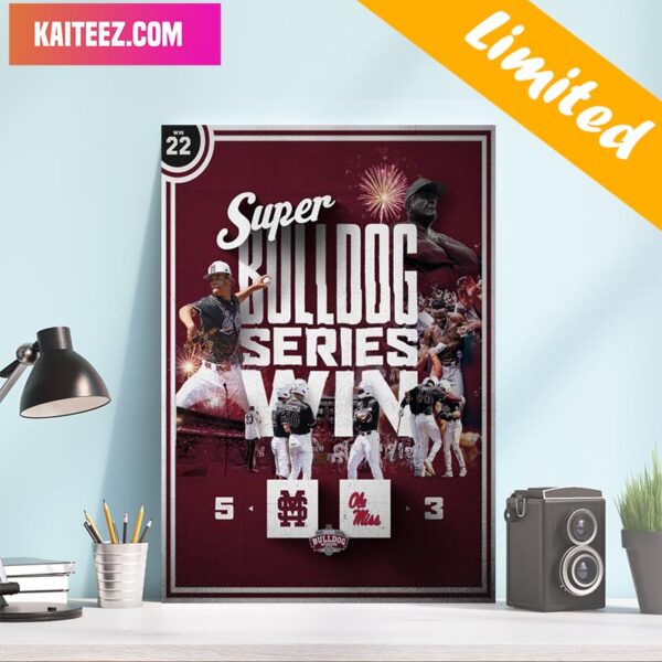 Super Bulldog Weekend 2023 Team Mississippi State University Is Winner Bulldogs Athlectics Home Decor Poster-Canvas