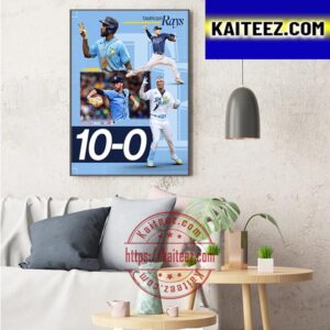 Tampa Bay Rays 10-0 Game Winning Streak To Start The Season Art Decor Poster Canvas