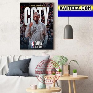 The 2022-23 NBA Coach Of The Year Is Mike Brown Art Decor Poster Canvas