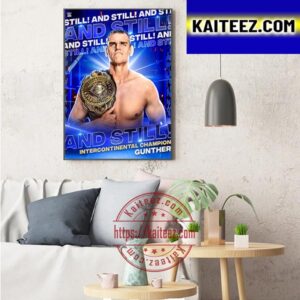 The Ring General Gunther And Still WWE Intercontinental Champion Art Decor Poster Canvas