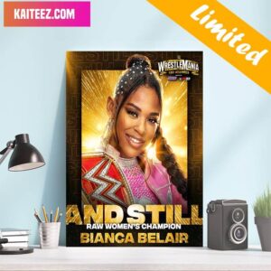 WWE WrestleMania Congrats And Still Raw Women’s Champion Bianca Belair Fan Gifts Poster-Canvas