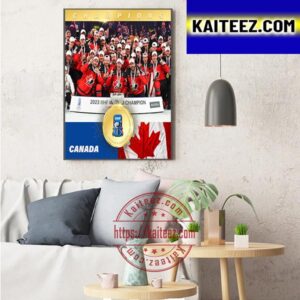 2023 IIHF Worlds Champions Are Hockey Canada Art Decor Poster Canvas