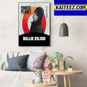 Billie Eilish Is Joining Global Citizen For Power Our Planet Live In Paris Art Decor Poster Canvas