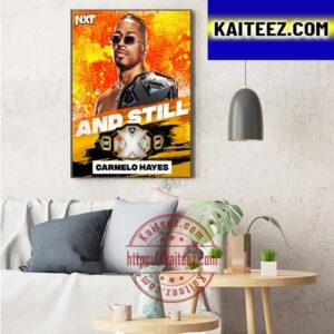 Carmelo Hayes And Still WWE NXT Champion Art Decor Poster Canvas