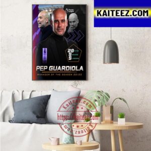 Congratulations Pep Guardiola Is The Premier League Manager Of The Season 2022-2023 Art Decor Poster Canvas