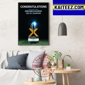 Congratulations to Arlington Renegades Are 2023 XFL Champions Art Decor Poster Canvas