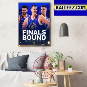 Denver Nuggets Are Off To The NBA Finals For The First Time In Franchise History Art Decor Poster Canvas