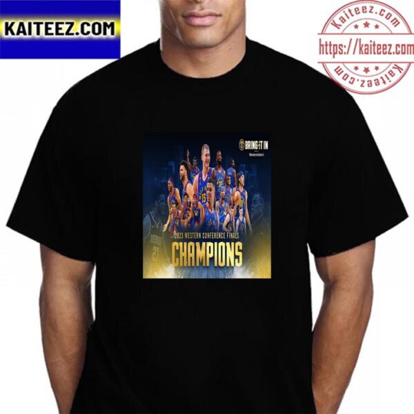 Denver Nuggets Have Won The Western Conference Finals And Are Headed To The NBA Finals Vintage T-Shirt